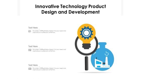 Innovative Technology Product Design And Development Ppt PowerPoint Presentation Gallery Slide Download PDF