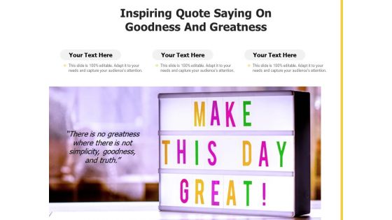 Inspiring Quote Saying On Goodness And Greatness Ppt PowerPoint Presentation File Master Slide PDF