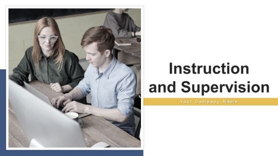 Instruction And Supervision Hierarchy Organization Ppt PowerPoint Presentation Complete Deck With Slides Instruction And Supervision Hierarchy Organization Ppt PowerPoint Presentation Complete Deck With Slides