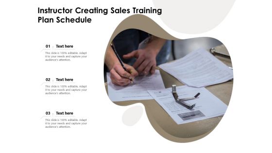 Instructor Creating Sales Training Plan Schedule Ppt PowerPoint Presentation Gallery Microsoft PDF