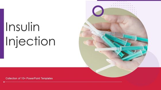 Insulin Injection Ppt PowerPoint Presentation Complete Deck With Slides