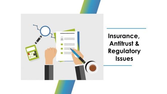 Insurance Antitrust And Regulatory Issues Ppt PowerPoint Presentation File Aids