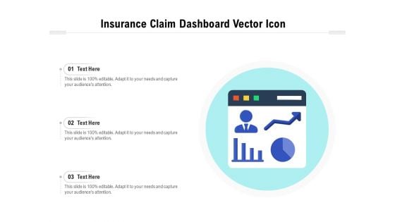 Insurance Claim Dashboard Vector Icon Ppt PowerPoint Presentation Outline Background Images PDF