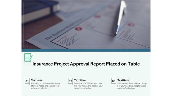 Insurance Project Approval Report Placed On Table Ppt PowerPoint Presentation Gallery Pictures PDF