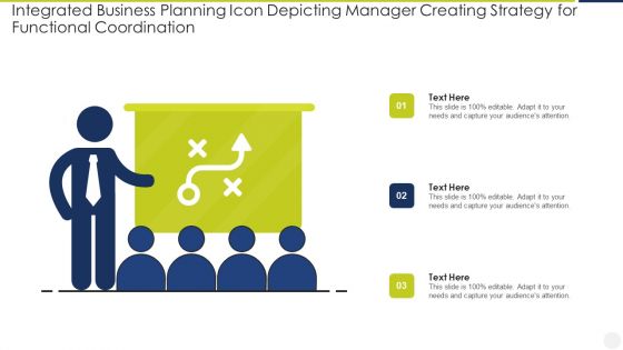 Integrated Business Planning Icon Depicting Manager Creating Strategy For Functional Coordination Background PDF