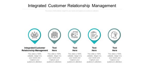 Integrated Customer Relationship Management Ppt PowerPoint Presentation Styles Designs Download Cpb