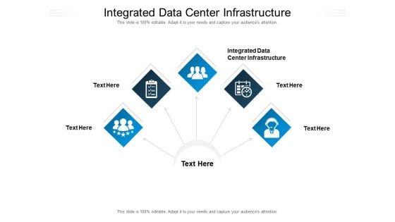 Integrated Data Center Infrastructure Ppt PowerPoint Presentation Model Background Images Cpb Pdf