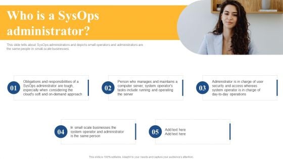 Integrating Sysops To Enhance Process Efficiency Who Is A Sysops Administrator Mockup PDF