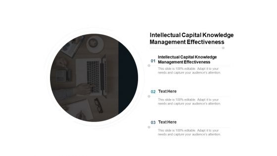 Intellectual Capital Knowledge Management Effectiveness Ppt PowerPoint Presentation Visuals Cpb