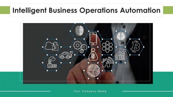 Intelligent Business Operations Automation Cognitive Ppt PowerPoint Presentation Complete Deck With Slides