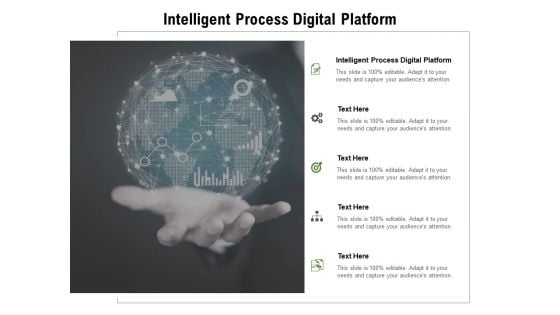 Intelligent Process Digital Platform Ppt PowerPoint Presentation Model Images Cpb Pdf Intelligent Process Digital Platform Ppt PowerPoint Presentation Model Images Cpb Pdf