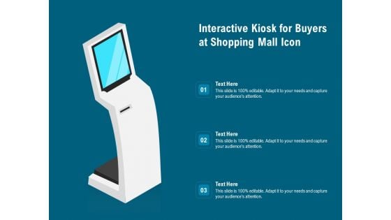 Interactive Kiosk For Buyers At Shopping Mall Icon Ppt PowerPoint Presentation File Brochure PDF