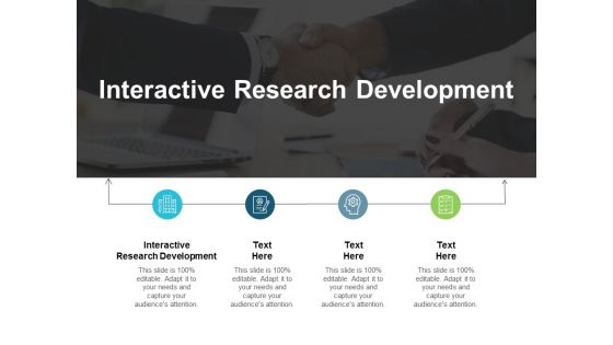 Interactive Research Development Ppt PowerPoint Presentation File Display Cpb