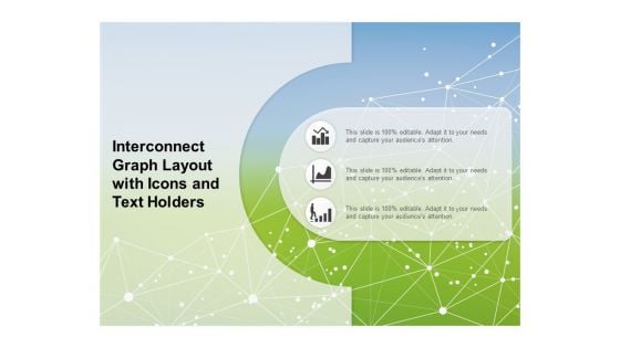 Interconnect Graph Layout With Icons And Text Holders Ppt PowerPoint Presentation Inspiration Example Introduction