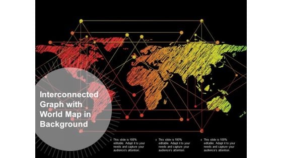 Interconnected Graph With World Map In Background Ppt PowerPoint Presentation Infographics Slide