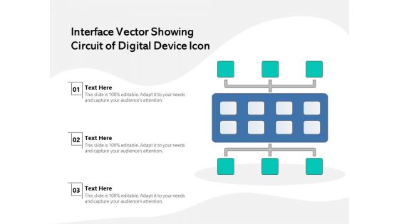 Interface Vector Showing Circuit Of Digital Device Icon Ppt PowerPoint Presentation Gallery Objects PDF