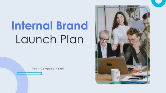 Internal Brand Launch Plan Ppt PowerPoint Presentation Complete Deck With Slides