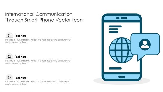 International Communication Through Smart Phone Vector Icon Ppt PowerPoint Presentation File Graphics PDF