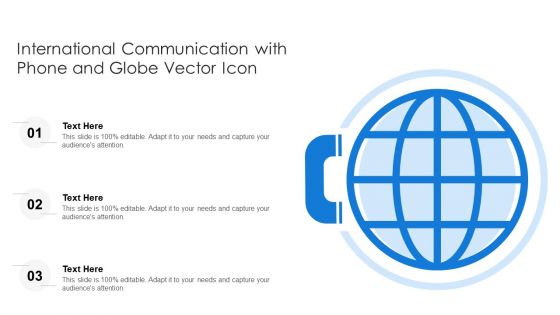 International Communication With Phone And Globe Vector Icon Ppt PowerPoint Presentation Gallery Backgrounds PDF