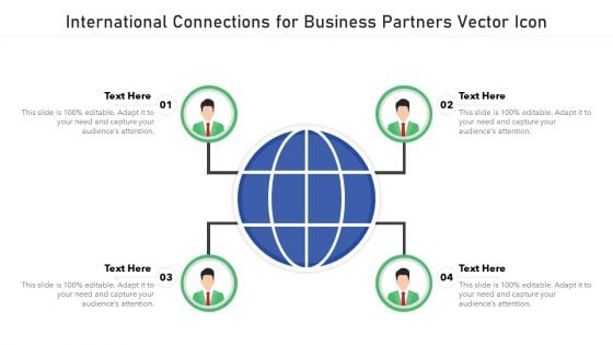 International Connections For Business Partners Vector Icon Ppt PowerPoint Presentation File Design Templates PDF