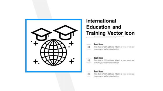 International Education And Training Vector Icon Ppt PowerPoint Presentation Infographics Files PDF