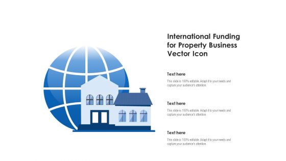 International Funding For Property Business Vector Icon Ppt PowerPoint Presentation File Outfit PDF