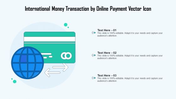 International Money Transaction By Online Payment Vector Icon Ppt PowerPoint Presentation Gallery Slides PDF