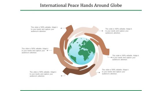 International Peace Hands Around Globe Ppt PowerPoint Presentation Portfolio Introduction