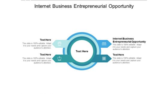 Internet Business Entrepreneurial Opportunity Ppt PowerPoint Presentation Icon Templates Cpb