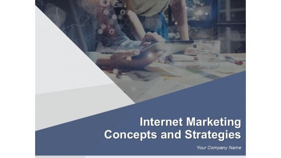 Internet Marketing Concepts And Strategies Ppt PowerPoint Presentation Complete Deck With Slides