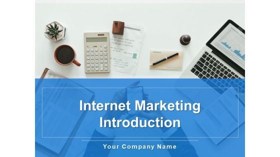 Internet Marketing Introduction Ppt PowerPoint Presentation Complete Deck With Slides