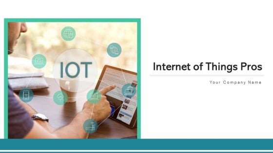 Internet Of Things Pros Predictive Maintenance Ppt PowerPoint Presentation Complete Deck With Slides
