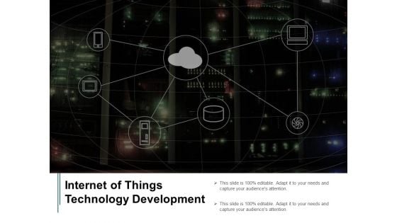 Internet Of Things Technology Development Ppt PowerPoint Presentation Slides Elements