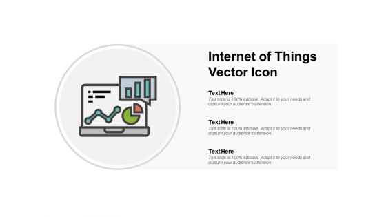 Internet Of Things Vector Icon Ppt PowerPoint Presentation Pictures Template