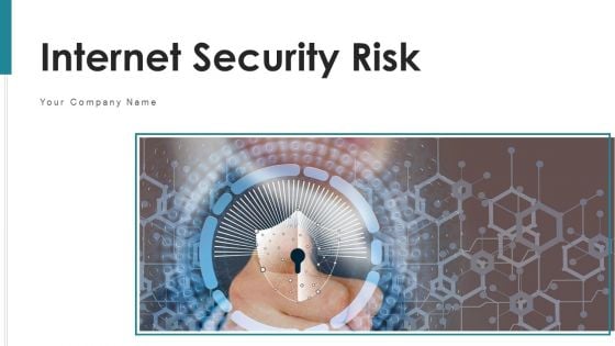Internet Security Risk Severity Probability Ppt PowerPoint Presentation Complete Deck With Slides