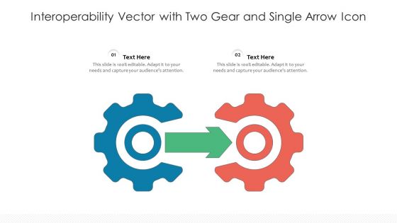 Interoperability Vector With Two Gear And Single Arrow Icon Ppt PowerPoint Presentation Gallery Icons PDF