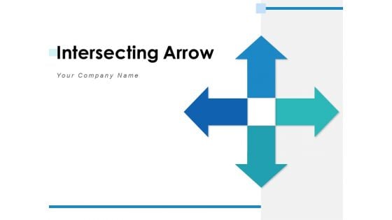 Intersecting Arrow Marketing Plan Ppt PowerPoint Presentation Complete Deck