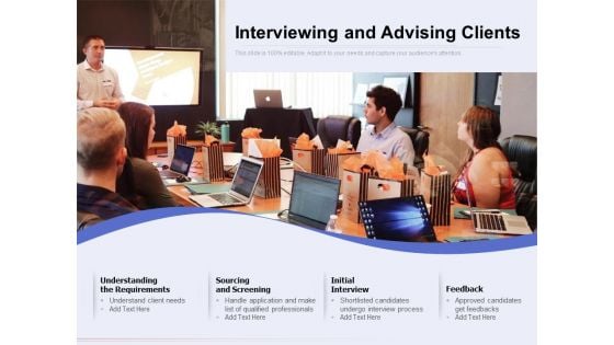 Interviewing And Advising Clients Ppt PowerPoint Presentation Infographics Information PDF