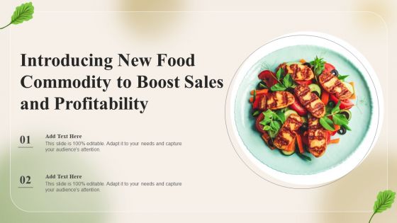 Introducing New Food Commodity To Boost Sales And Profitability Demonstration PDF