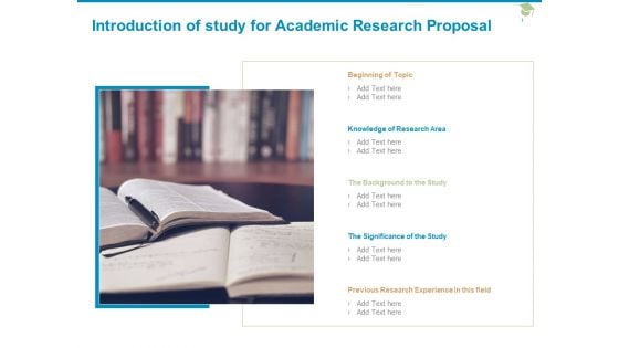 Introduction Of Study For Academic Research Proposal Ppt PowerPoint Presentation Ideas Layout Ideas