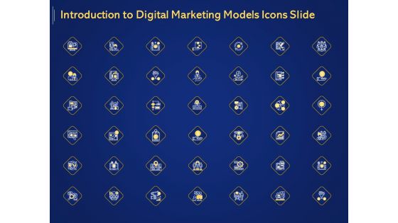 Introduction To Digital Marketing Models Icons Slide Ppt Layouts Themes PDF