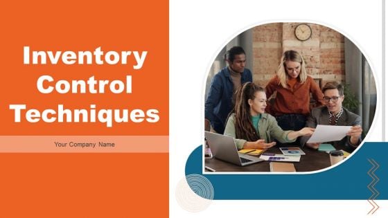 Inventory Control Techhniques Ppt PowerPoint Presentation Complete Deck With Slides