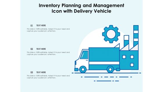 Inventory Planning And Management Icon With Delivery Vehicle Ppt PowerPoint Presentation Outline Vector PDF