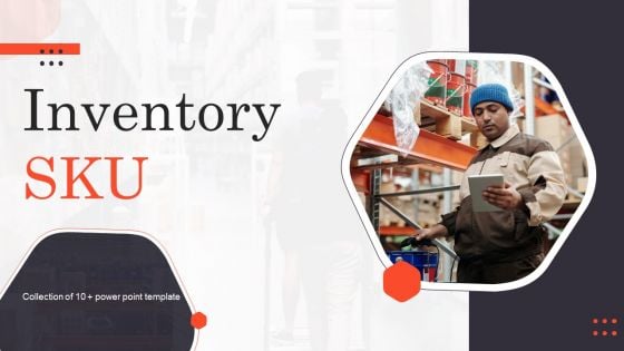 Inventory SKU Ppt PowerPoint Presentation Complete Deck With Slides