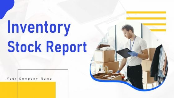 Inventory Stock Report Ppt PowerPoint Presentation Complete Deck With Slides