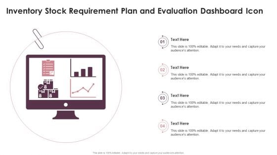 Inventory Stock Requirement Plan And Evaluation Dashboard Icon Professional PDF