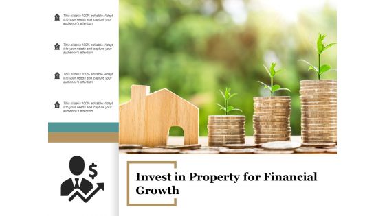Invest In Property For Financial Growth Ppt PowerPoint Presentation Gallery Infographics
