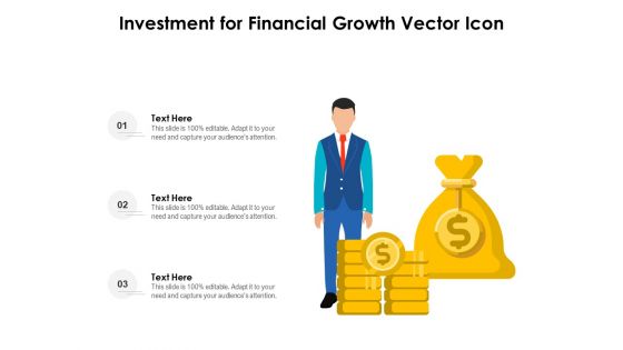 Investment For Financial Growth Vector Icon Ppt PowerPoint Presentation Summary Layouts PDF