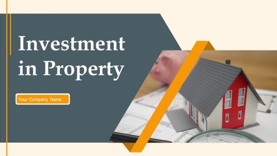 Investment In Property Ppt PowerPoint Presentation Complete Deck With Slides