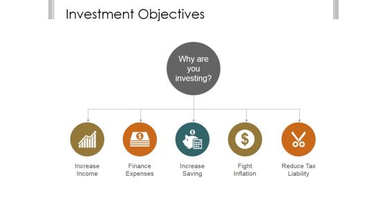 Investment Objectives Template 1 Ppt PowerPoint Presentation Graphics